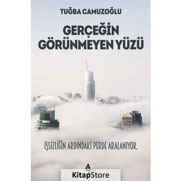 Gerçeğin Görünmeyen Yüzü - Tuğba Camuzoğlu