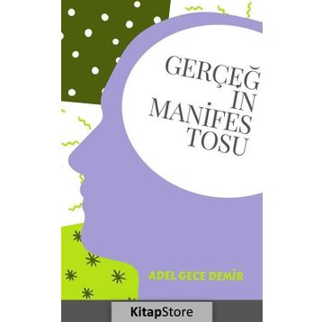 Gerçeğin Manifestosu / Adel Gece Demir