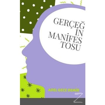 Gerçeğin Manifestosu / Adel Gece Demir