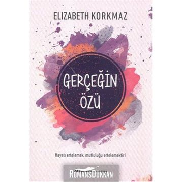 Gerçeğin Özü - Elizabeth Korkmaz