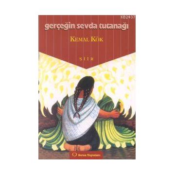 GERÇEĞİN SEVDA TUTUNAĞI - KEMAL KÖK