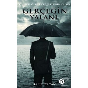 Gerçeğin Yalanı - Halis Özcan