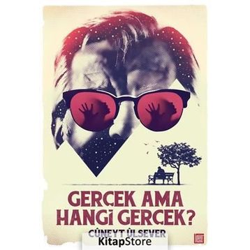 Gerçek Ama Hangi Gerçek? - Cüneyt Ülsever