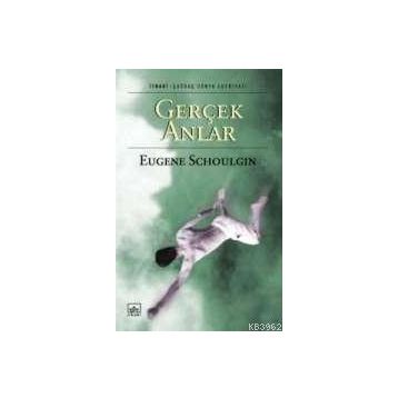 GERÇEK ANLAR - EUGENE SCHOULGIN