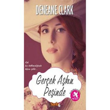 Gerçek Aşkın Peşinde - Deneane Clark