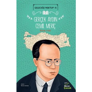 Gerçek Aydın Cemil Meriç - Geleceğe Mektup 5 - Esra Nar