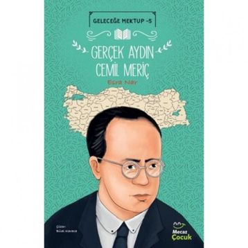 Gerçek Aydın Cemil Meriç - Geleceğe Mektup 5 - Esra Nar