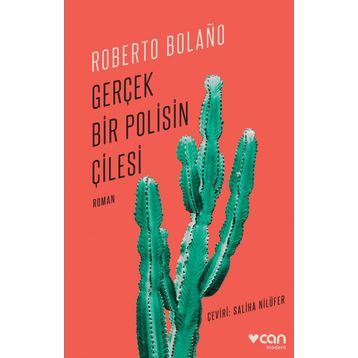 Gerçek Bir Polisin Çilesi - Roberto Bolano