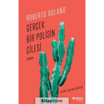 Gerçek Bir Polisin Çilesi - Roberto Bolano