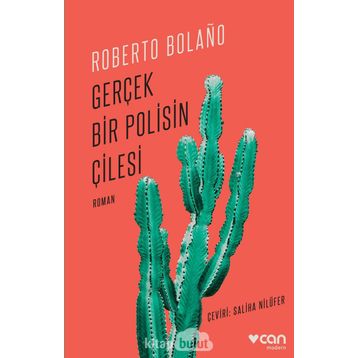 Gerçek Bir Polisin Çilesi - Roberto Bolano