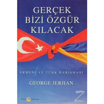 Gerçek Bizi Özgür Kılacak - George Jerjian