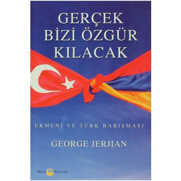 Gerçek Bizi Özgür Kılacak - George Jerjian