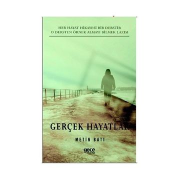 Gerçek Hayatlar - Metin Batı