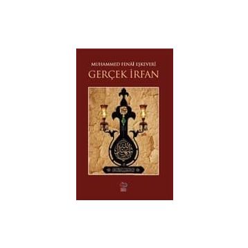 Gerçek İrfan - Muhammed Fenai Eşkevari