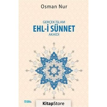 Gerçek İslam Ehl-i Sünnet Akaidi - Osman Nur