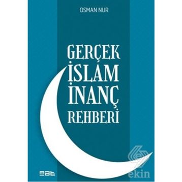 Gerçek İslam İnanç Rehberi - Osman Nur
