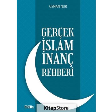 Gerçek İslam İnanç Rehberi - Osman Nur
