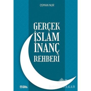 Gerçek İslam İnanç Rehberi - Osman Nur