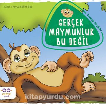 Gerçek Maymunluk Bu Değil - Zeynep Akyıldız
