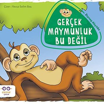 Gerçek Maymunluk Bu Değil - Zeynep Akyıldız