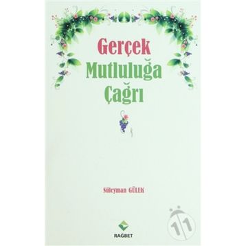 GERÇEK MUTLULUĞA ÇAĞRI - SÜLEYMAN GÜLEK
