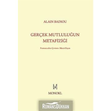 Gerçek Mutluluğun Metafiziği - Alain Badiou