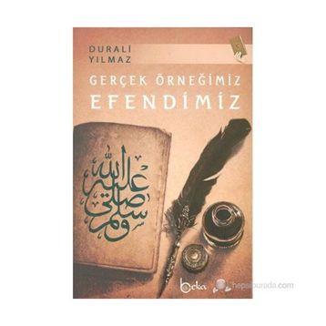 GERÇEK ÖRNEĞİMİZ EFENDIMIZ - DURALI YILMAZ