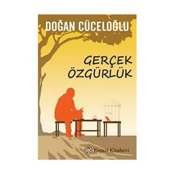 Gerçek Özgürlük - Doğan Cüceloğlu