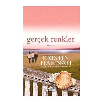 Gerçek Renkler - Kristin Hannah