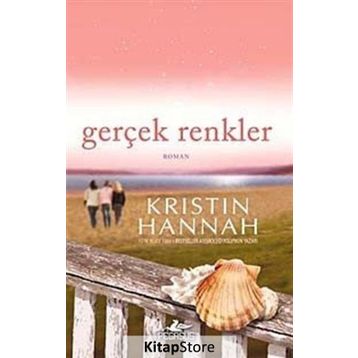 Gerçek Renkler - Kristin Hannah
