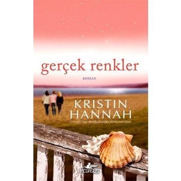 Gerçek Renkler - Kristin Hannah
