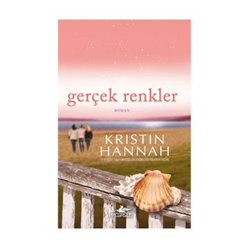 Gerçek Renkler - Kristin Hannah