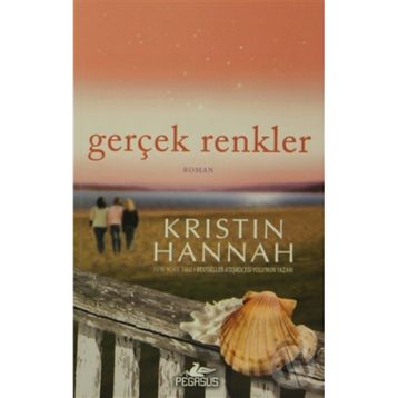 Gerçek Renkler - Kristin Hannah