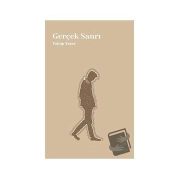Gerçek Sanrı - Yakup Yaşar