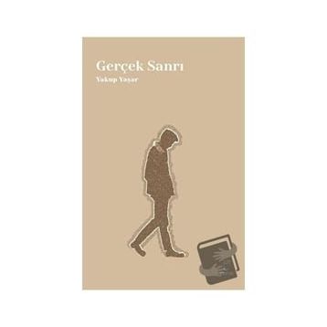 Gerçek Sanrı - Yakup Yaşar