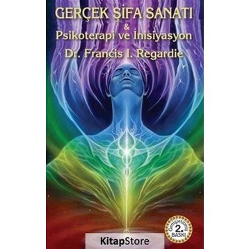 Gerçek Şifa Sanatı - İsrael Regardie
