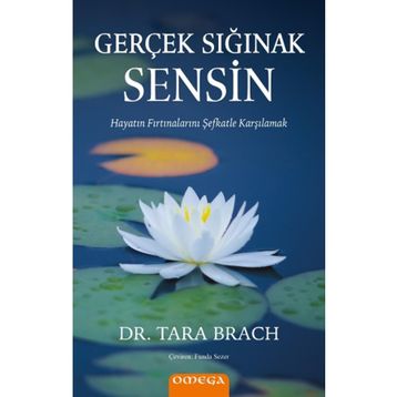 Gerçek Sığınak Sensin - Tara Brach