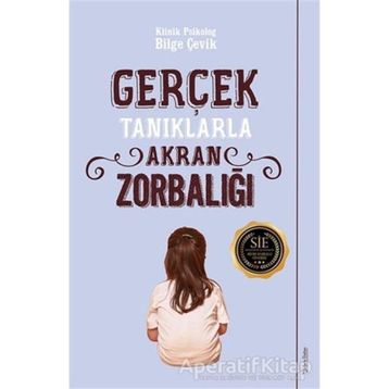 Gerçek Tanıklarla Akran Zorbalığı - Bilge Çevik