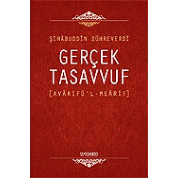 Gerçek Tasavvuf Avarifü'l Mearif - Avarifü'l Mearifi