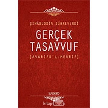 Gerçek Tasavvuf Avarifü'l Mearif - Avarifü'l Mearifi