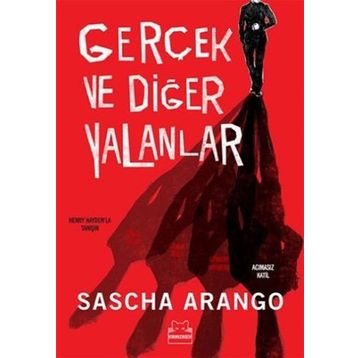 Gerçek ve Diğer Yalanlar - Sascha Arango