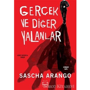 Gerçek ve Diğer Yalanlar - Sascha Arango