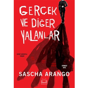 Gerçek ve Diğer Yalanlar - Sascha Arango