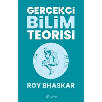 Gerçekçi Bilim Teorisi - Roy Bhaskar