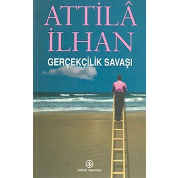 GERÇEKÇİLİK SAVAŞI - ATTILÂ İLHAN