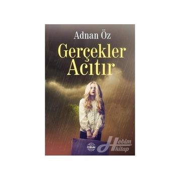 Gerçekler Acıtır - Adnan Öz