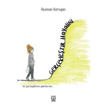 Gerçekleştir Hayalini - Asuman Korugan
