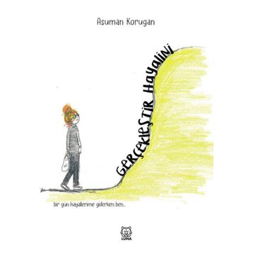Gerçekleştir Hayalini - Asuman Korugan