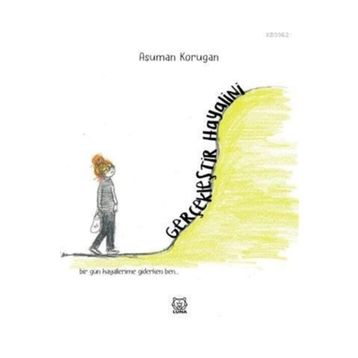 Gerçekleştir Hayalini - Asuman Korugan