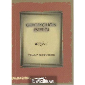 Gerçekliğin Estetiği - Cengiz Gündoğdu